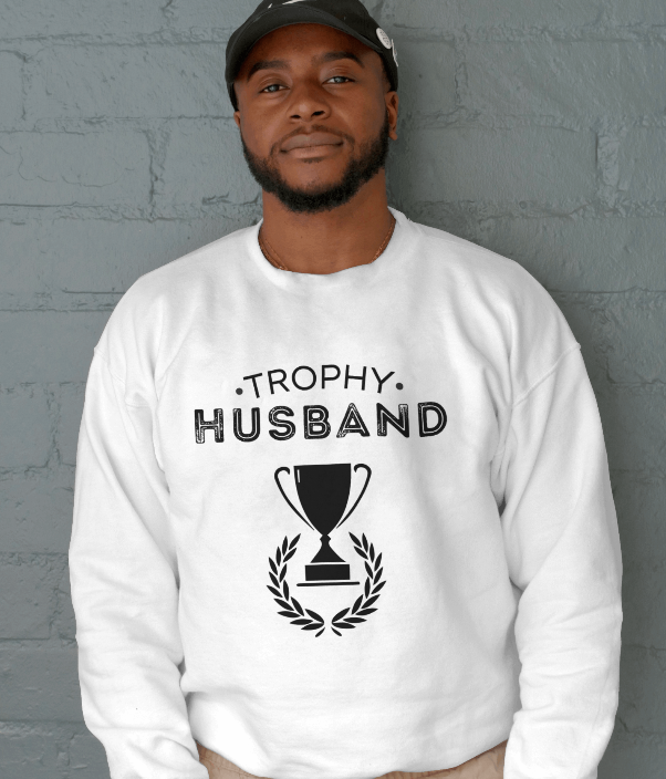 Trophy Husband Crewneck Sweatshirt