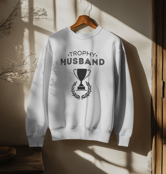 Trophy Husband Crewneck Sweatshirt