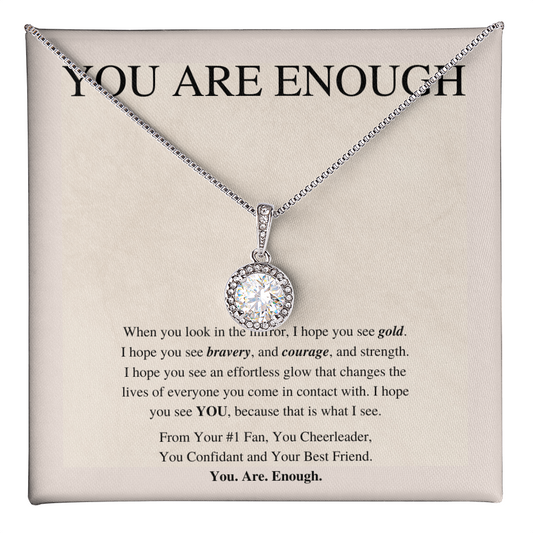 You Are Enough | Eternal Pendant Necklace | For Her