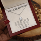 You Are Enough | Eternal Pendant Necklace | For Her